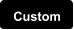 Custom